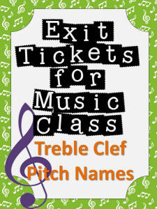 Exit Tickets for Music Class-TREBLE CLEF PITCHES